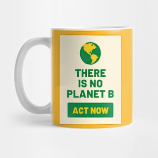 There is no planet B Mug